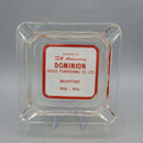 Vintage Dominion 50 th Year Ashtray (CAT) B584