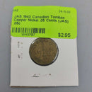 1943 Canadian Tombac Copper Nickel .05 Cents (JAS)