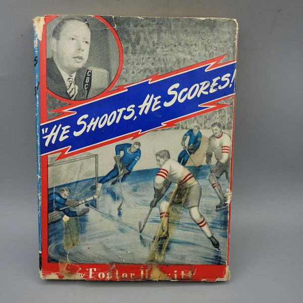 "He Shoots He Scores" Foster Hewitt Book (Deb)